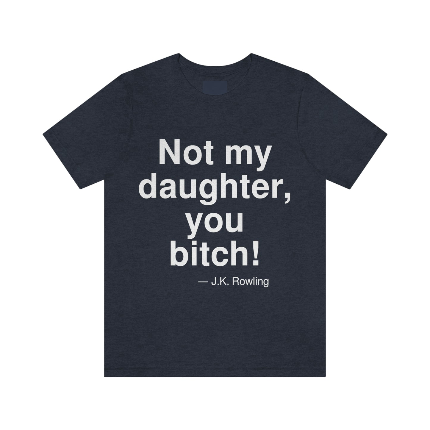 Rowling Bitch Aa adult t-shirt