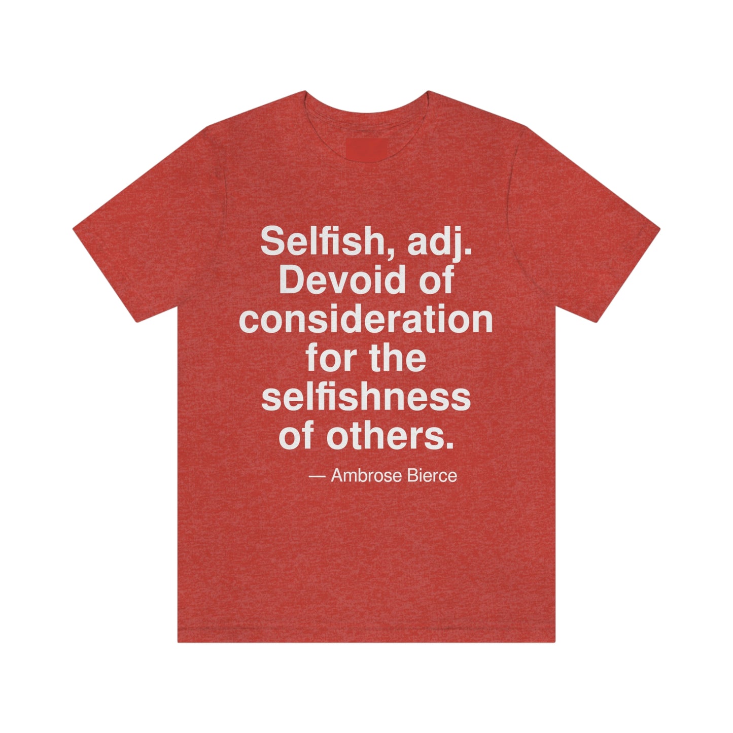 Bierce Selfish Aa adult t-shirt