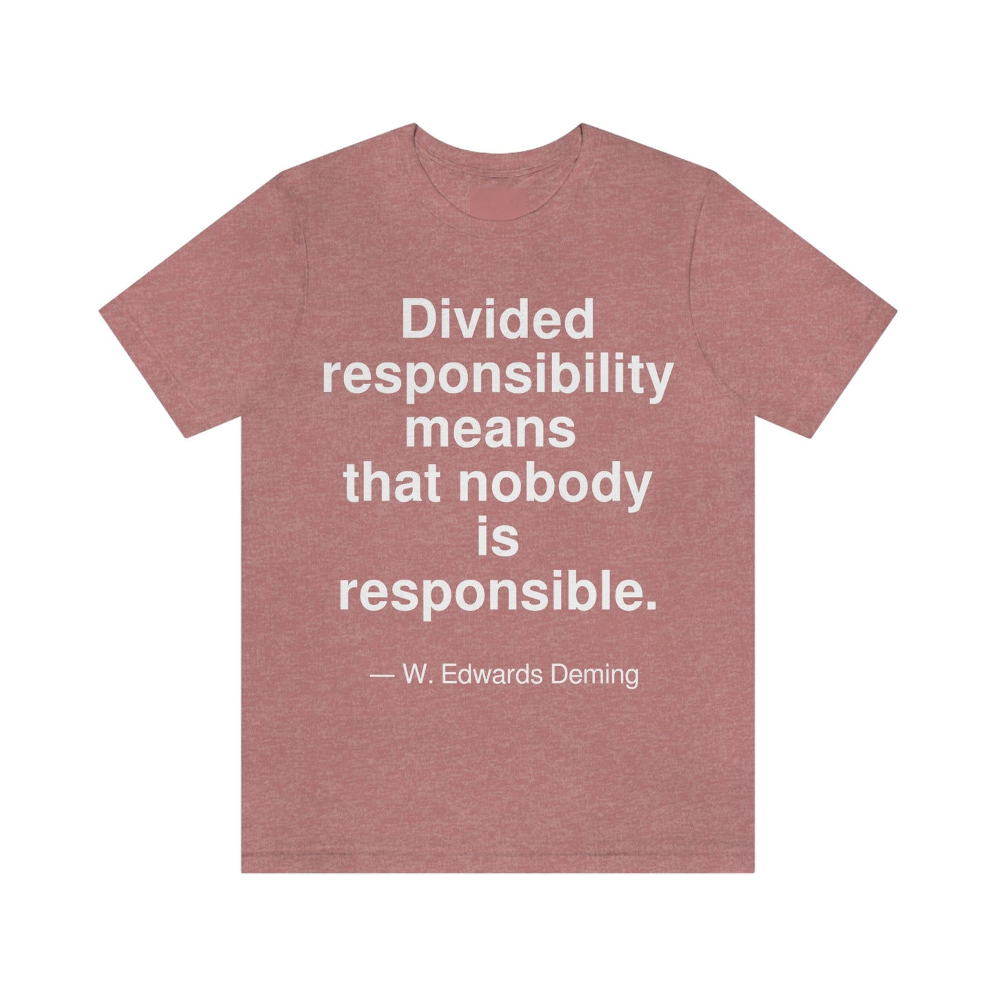 Deming Responsibility Aa adult t-shirt