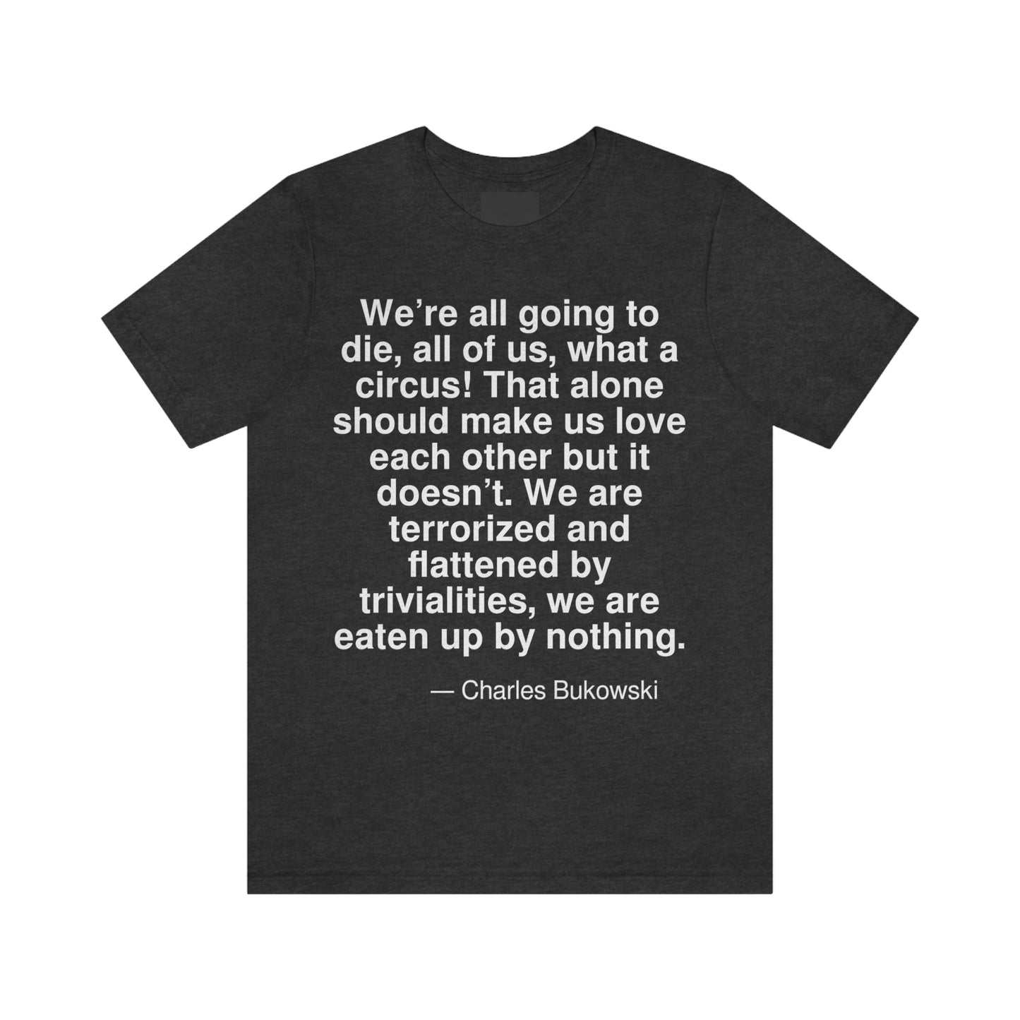 Bukowski Die Aa adult t-shirt