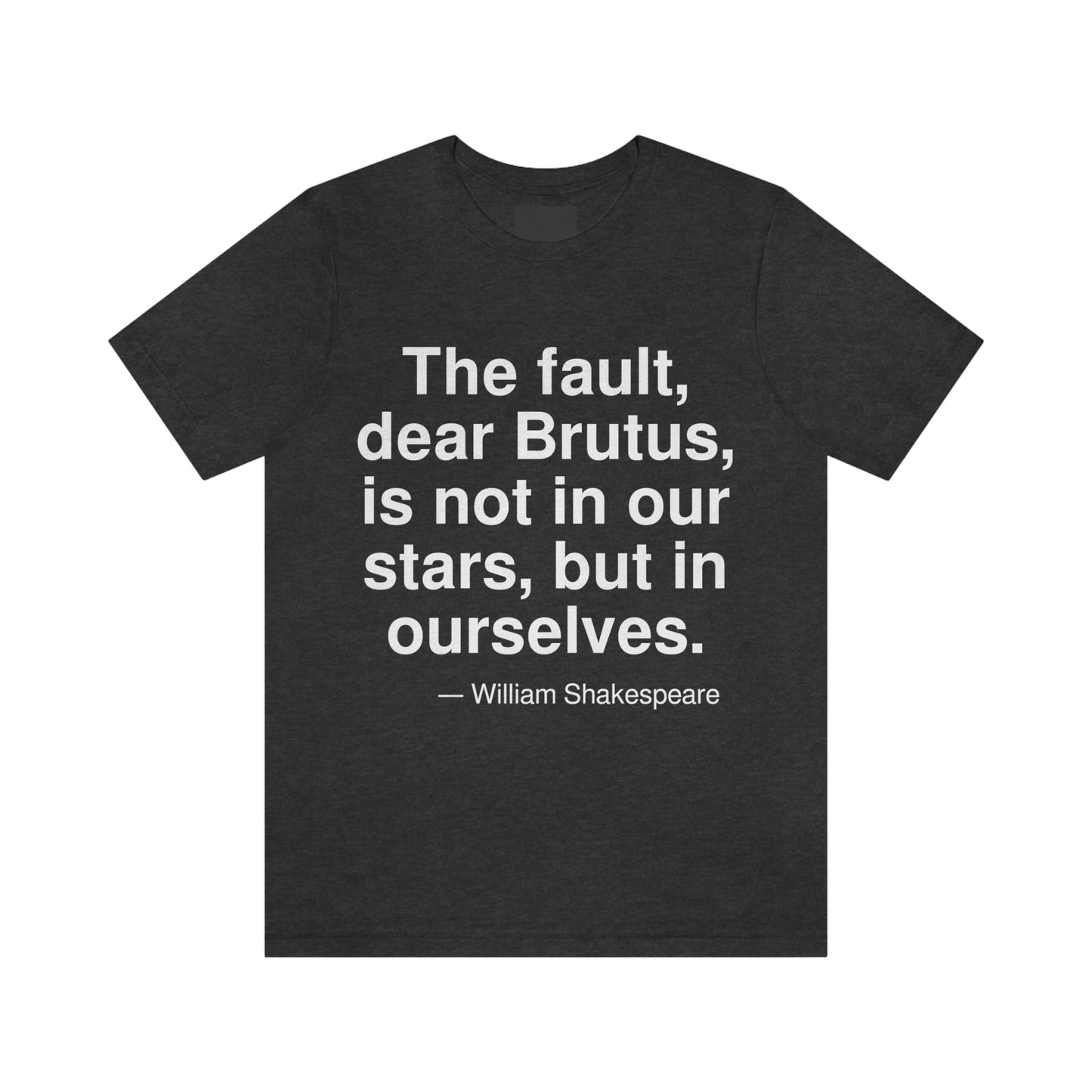 Shakespeare Fault Aa adult t-shirt