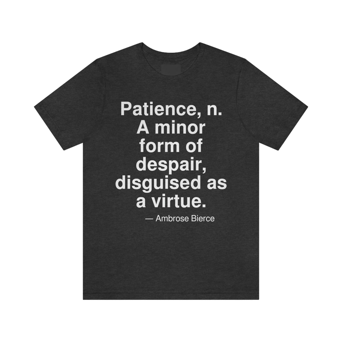 Bierce Patience Aa adult t-shirt