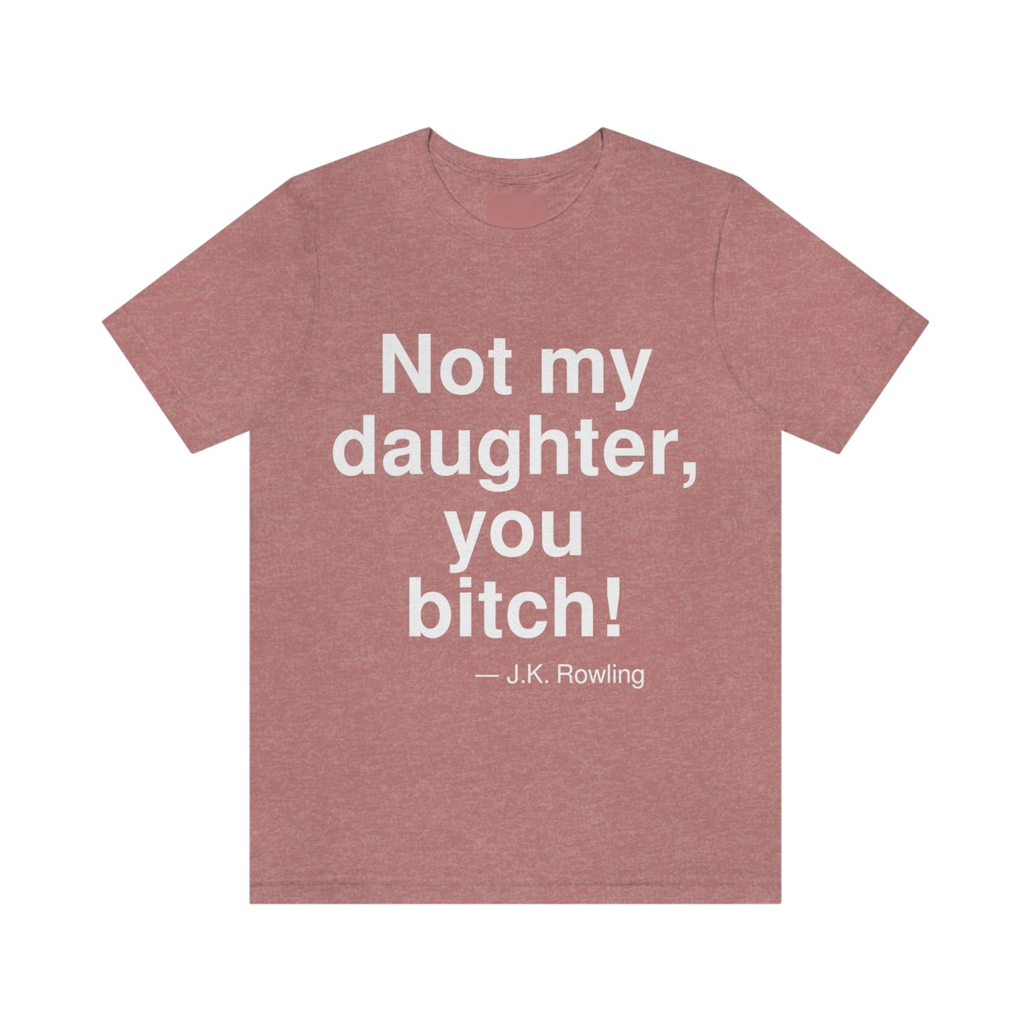 Rowling Bitch Aa adult t-shirt