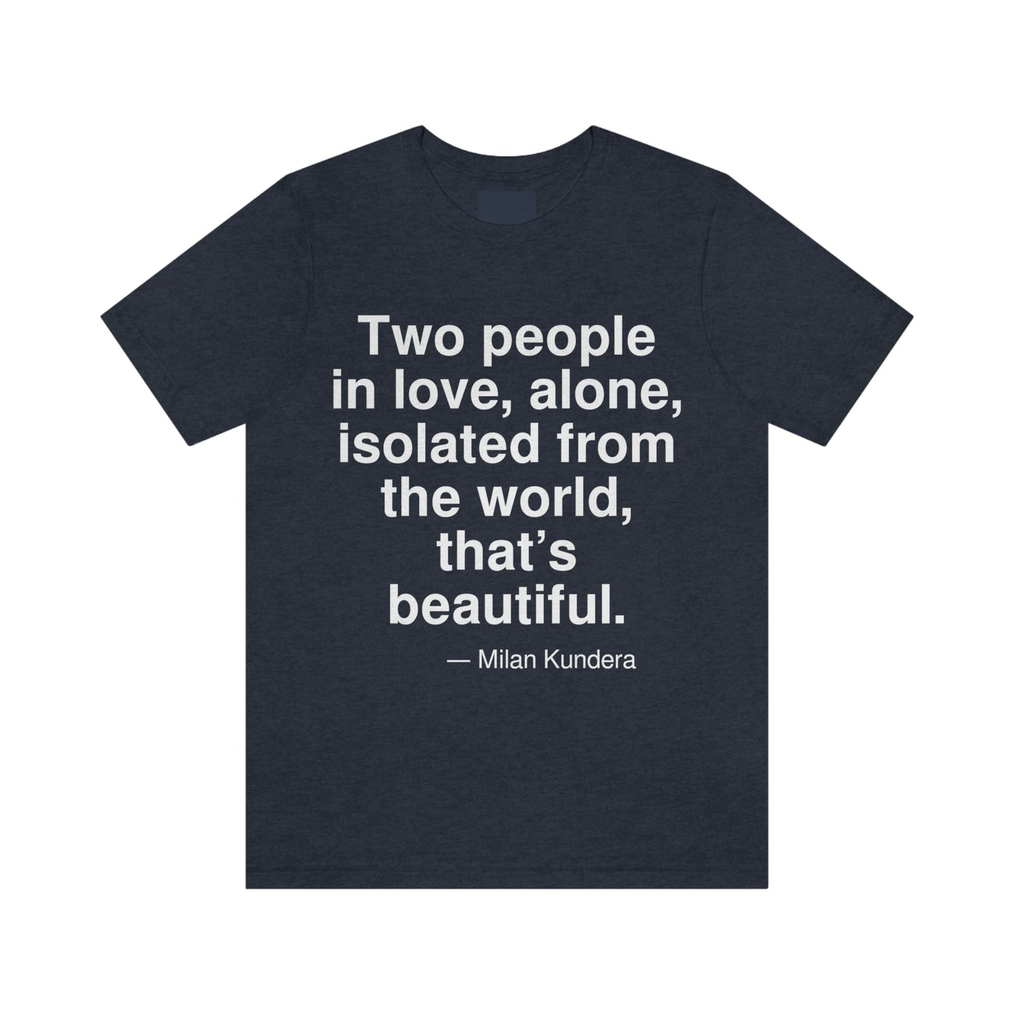 Kundera Beautiful Aa adult t-shirt