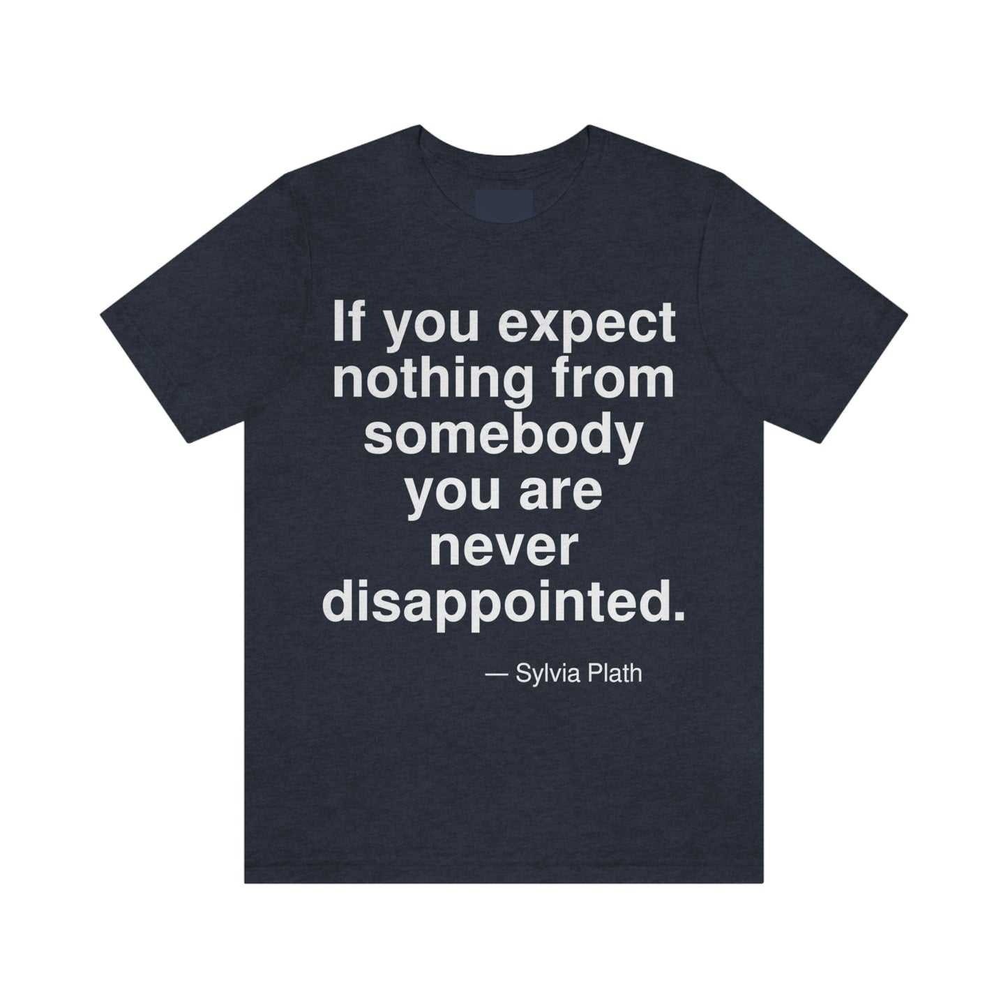 Plath Expect Aa adult t-shirt