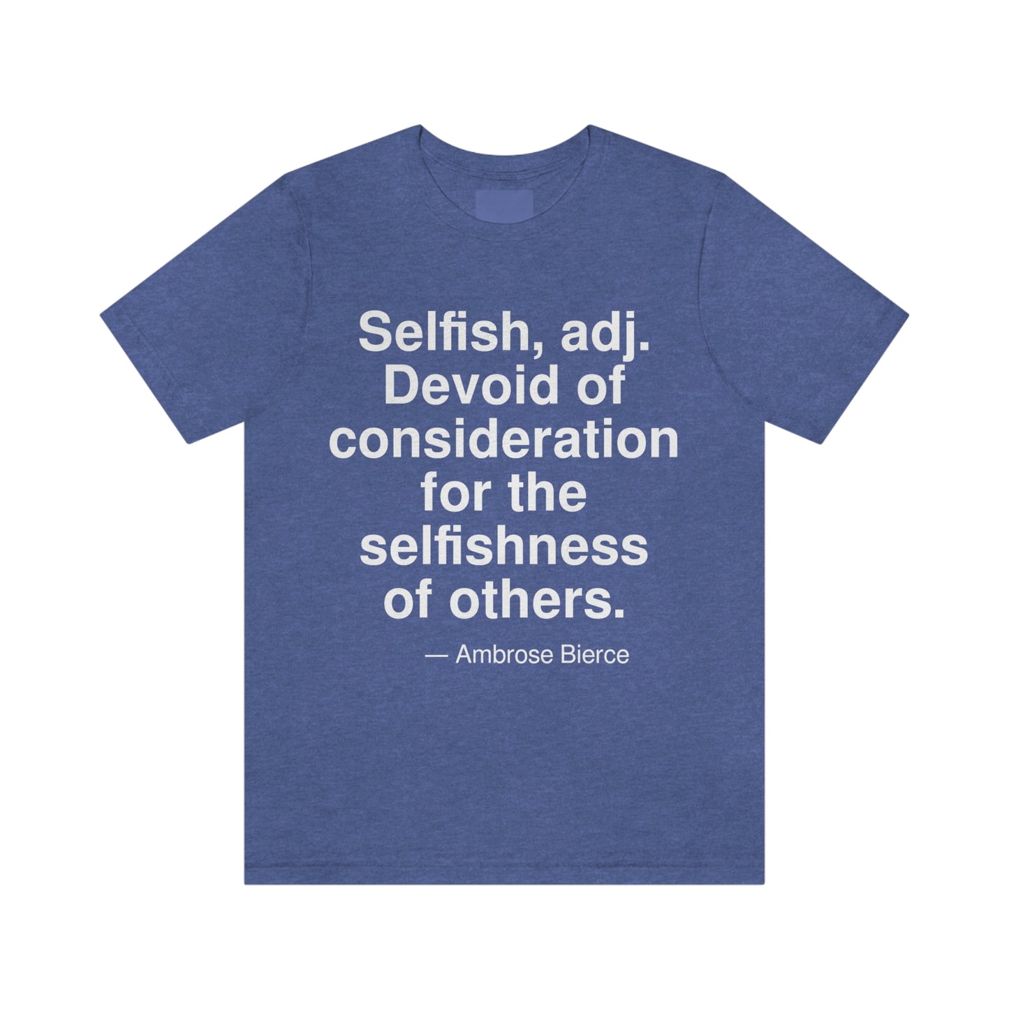 Bierce Selfish Aa adult t-shirt