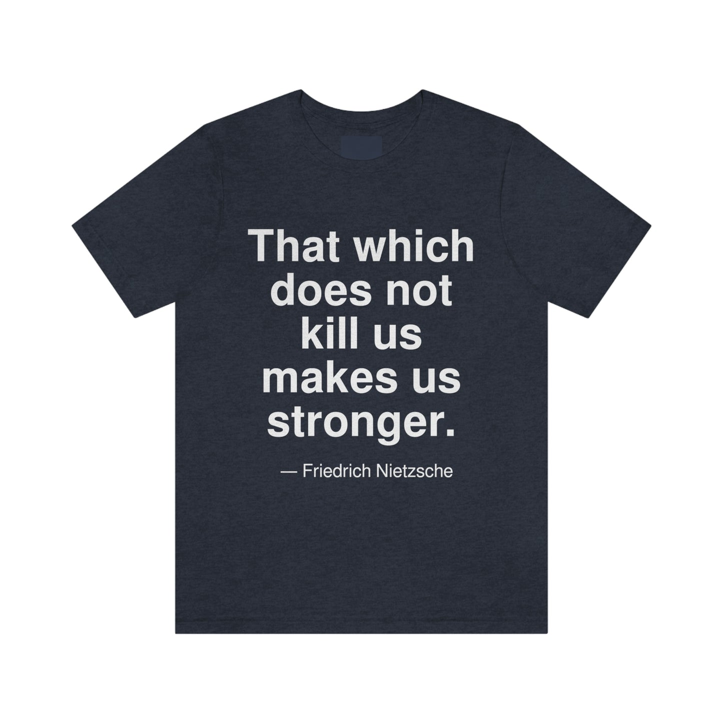 Nietzsche Stronger Aa adult t-shirt