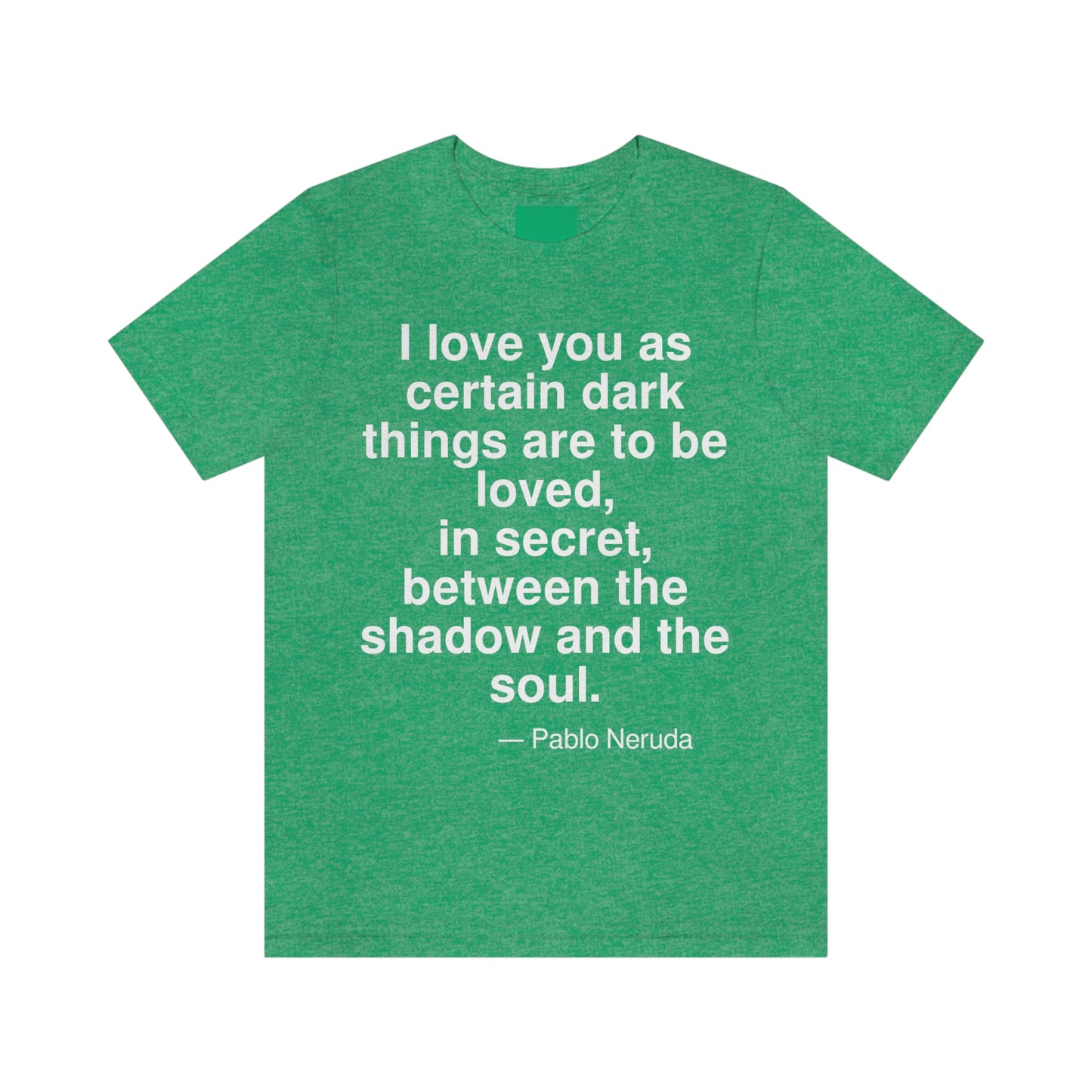 Neruda Soul Aa adult t-shirt