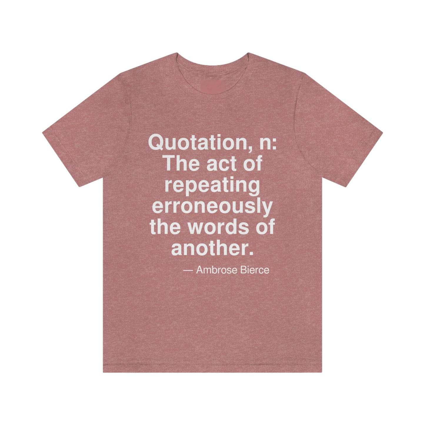 Bierce Quotation Aa adult t-shirt