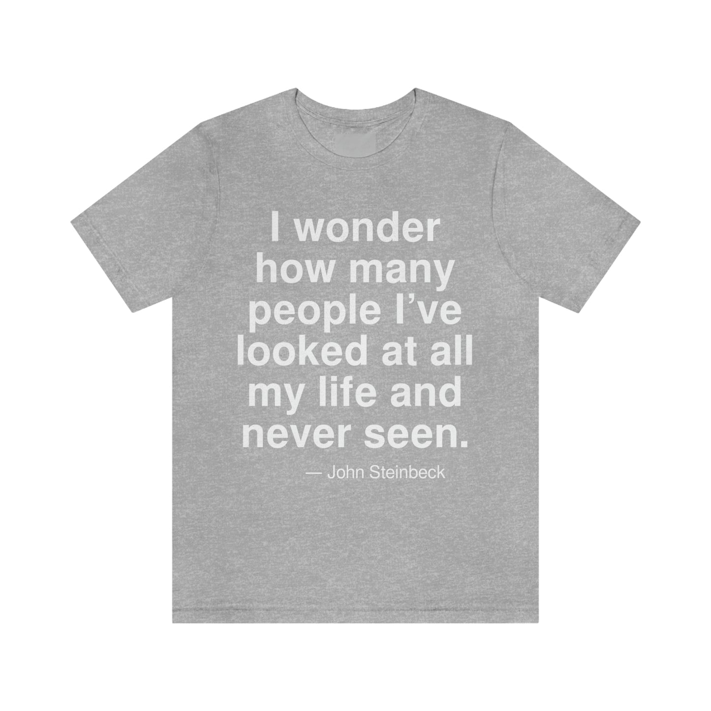 Steinbeck Looked Aa adult t-shirt