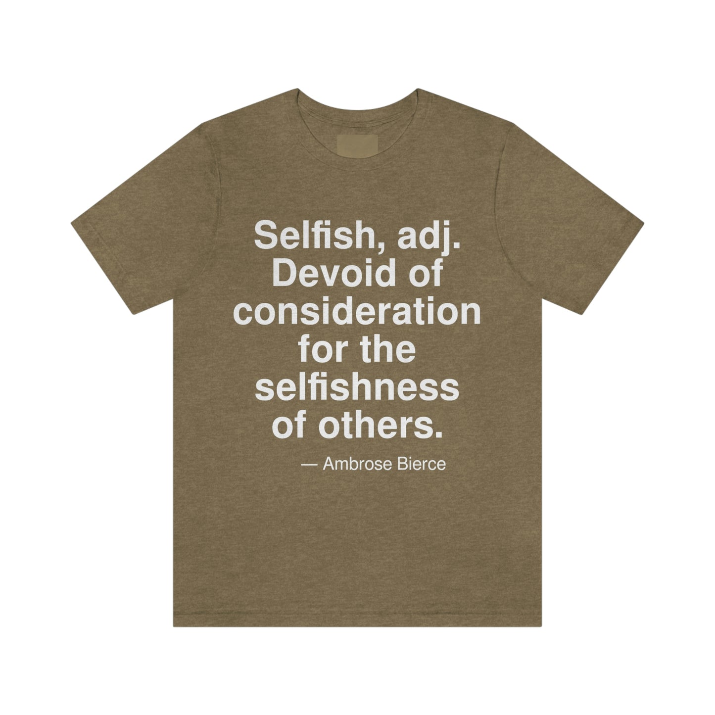 Bierce Selfish Aa adult t-shirt