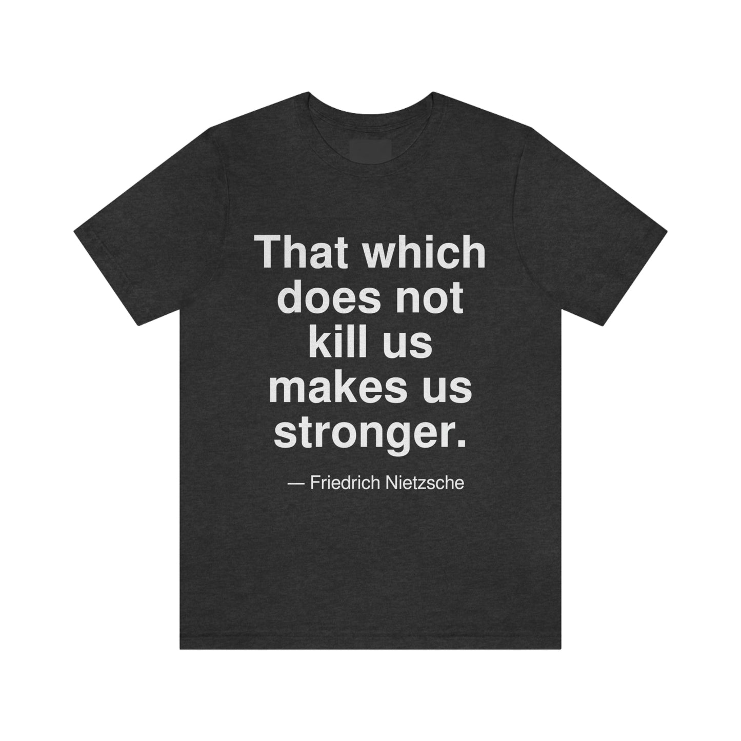 Nietzsche Stronger Aa adult t-shirt