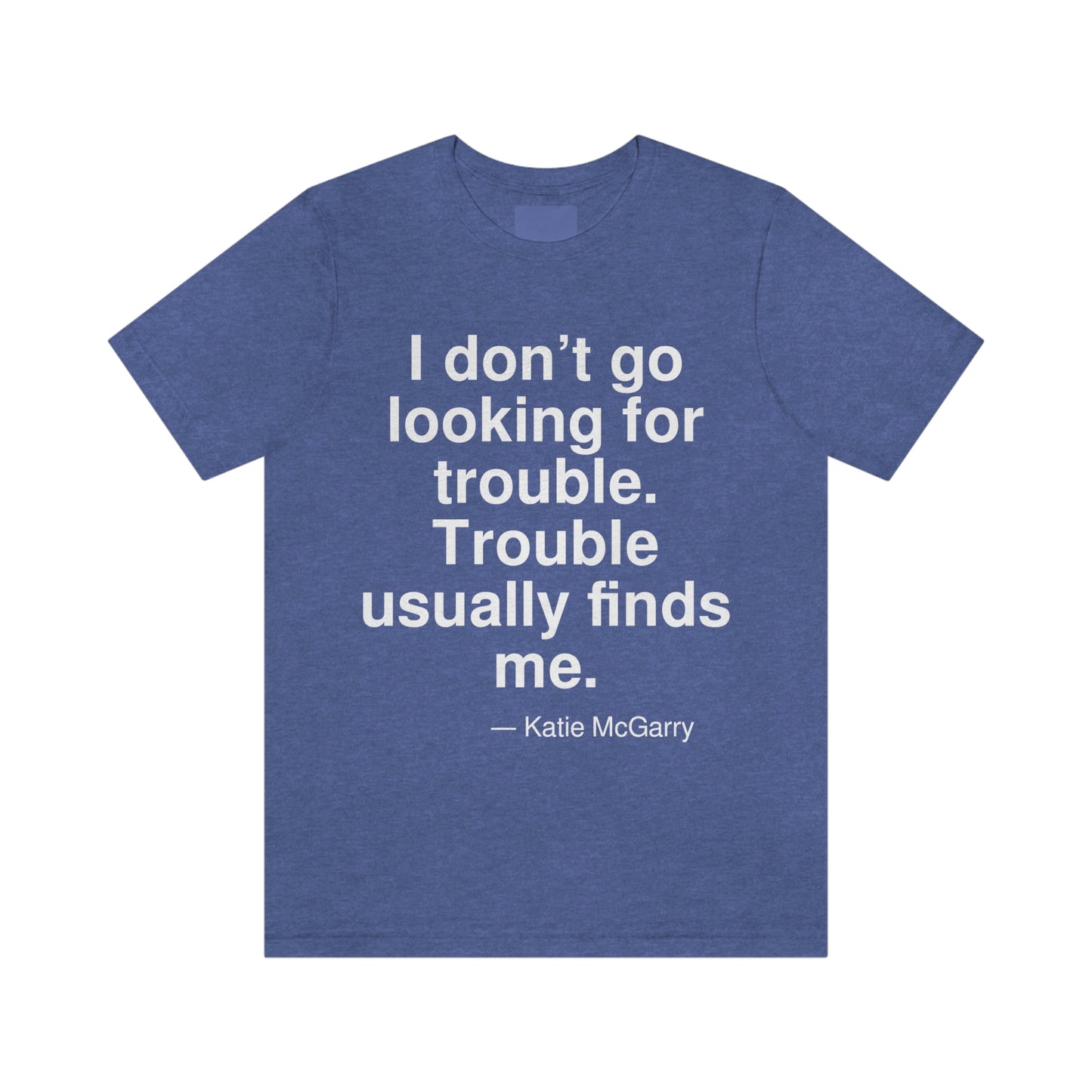 McGarry Trouble Aa adult t-shirt