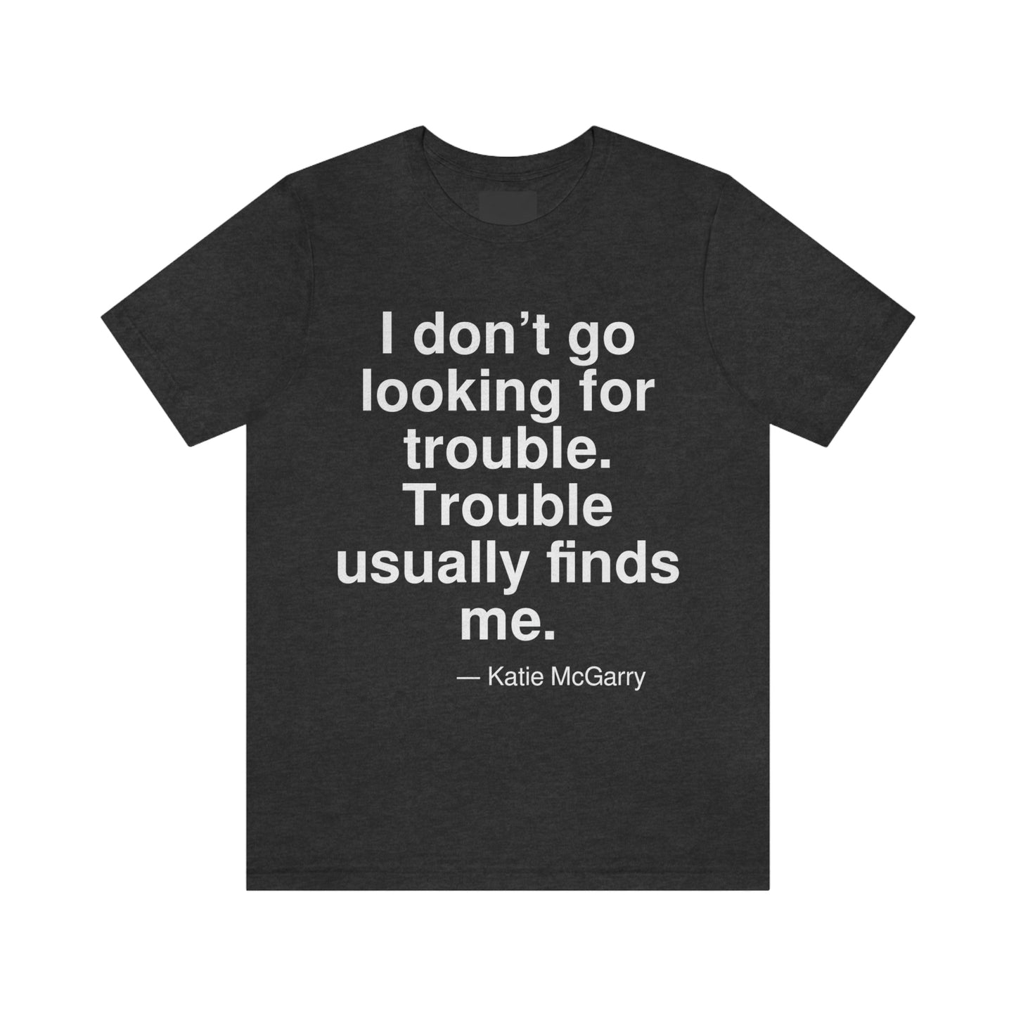 McGarry Trouble Aa adult t-shirt