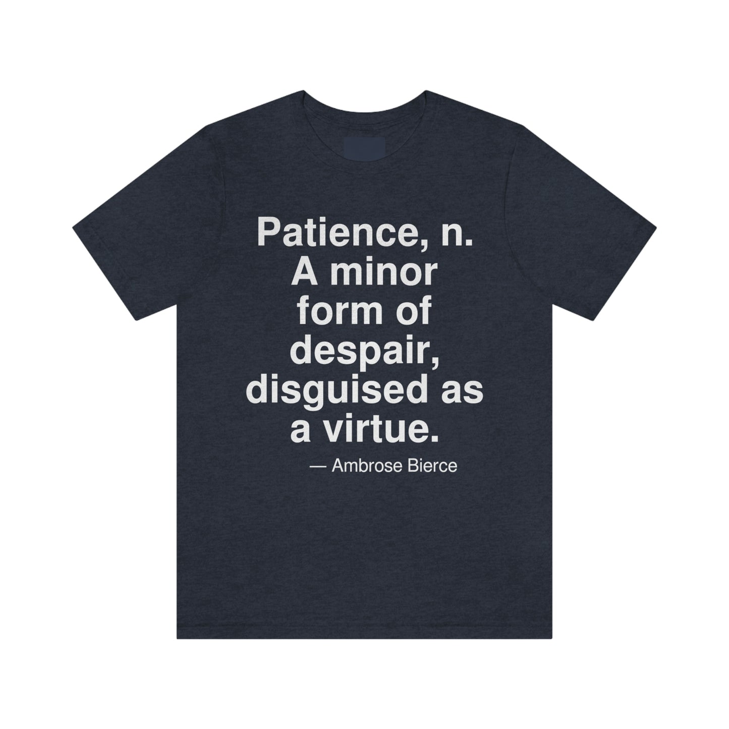 Bierce Patience Aa adult t-shirt