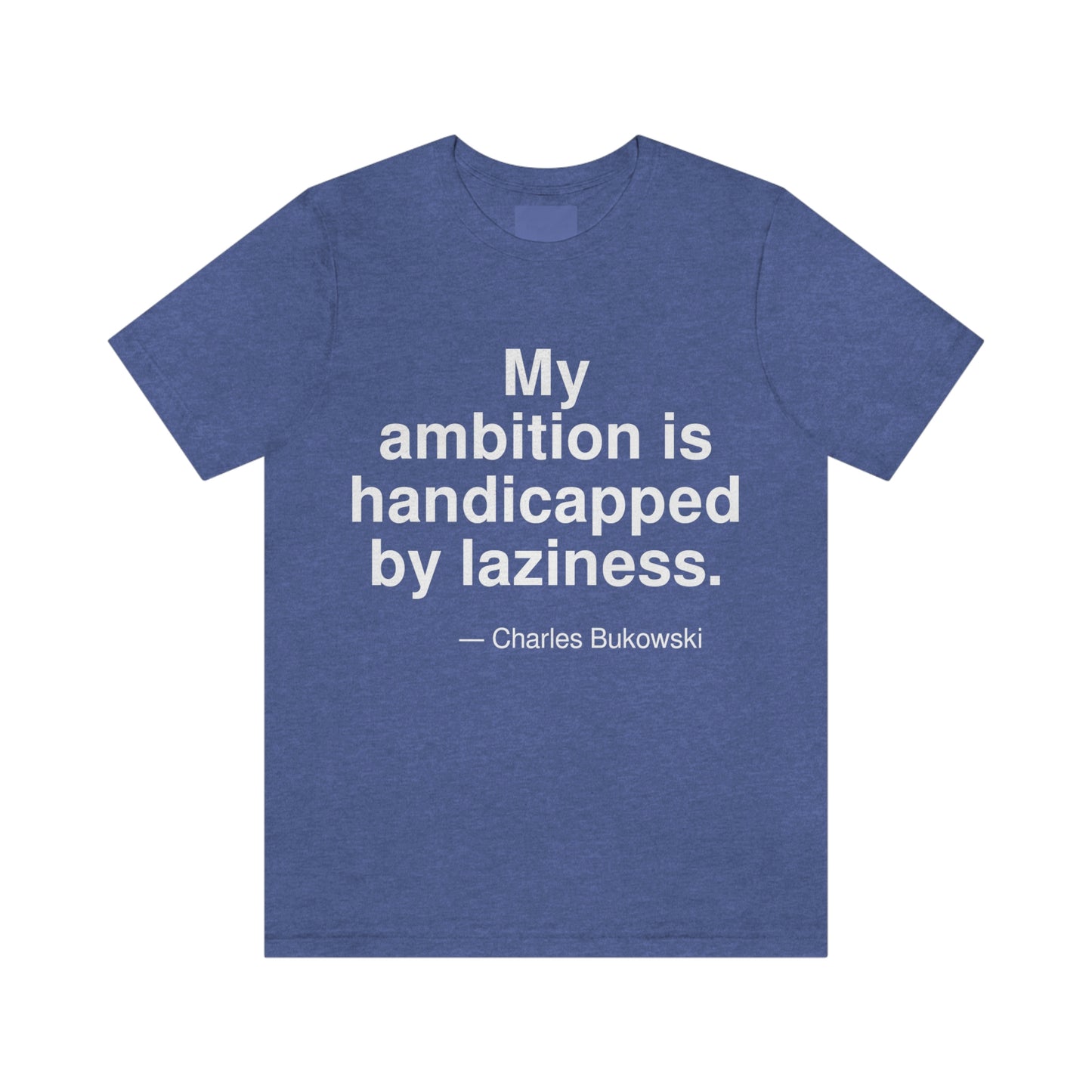 Bukowski Ambition Aa adult t-shirt