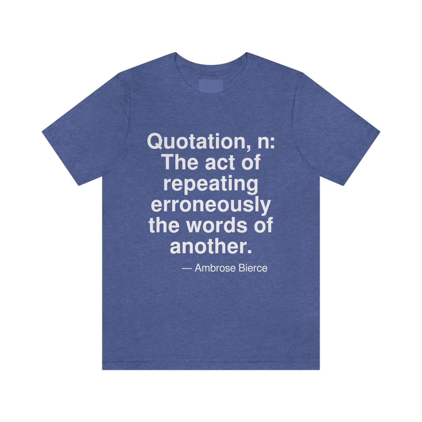 Bierce Quotation Aa adult t-shirt