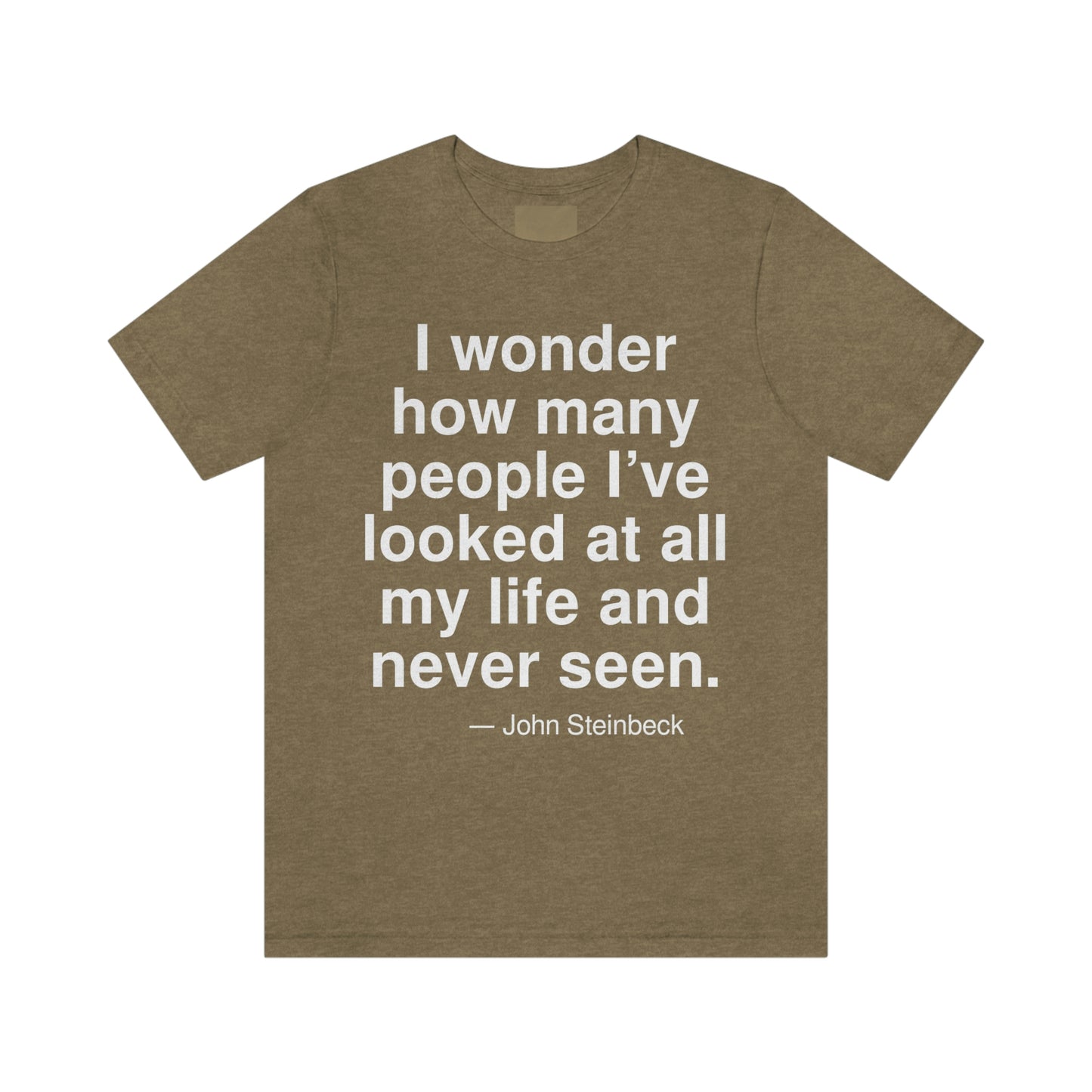 Steinbeck Looked Aa adult t-shirt