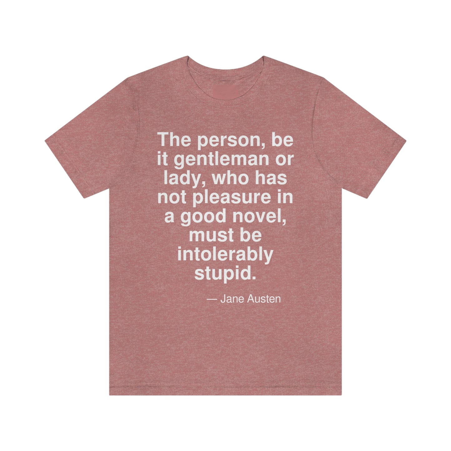 Austen Stupid Aa adult t-shirt