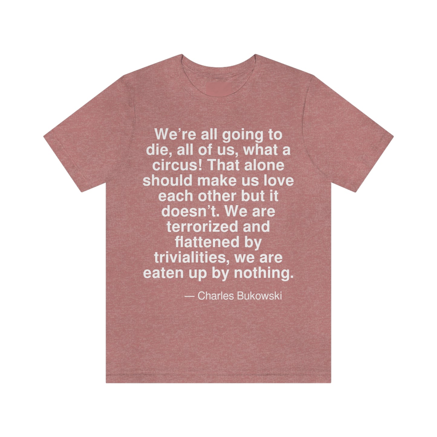 Bukowski Die Aa adult t-shirt