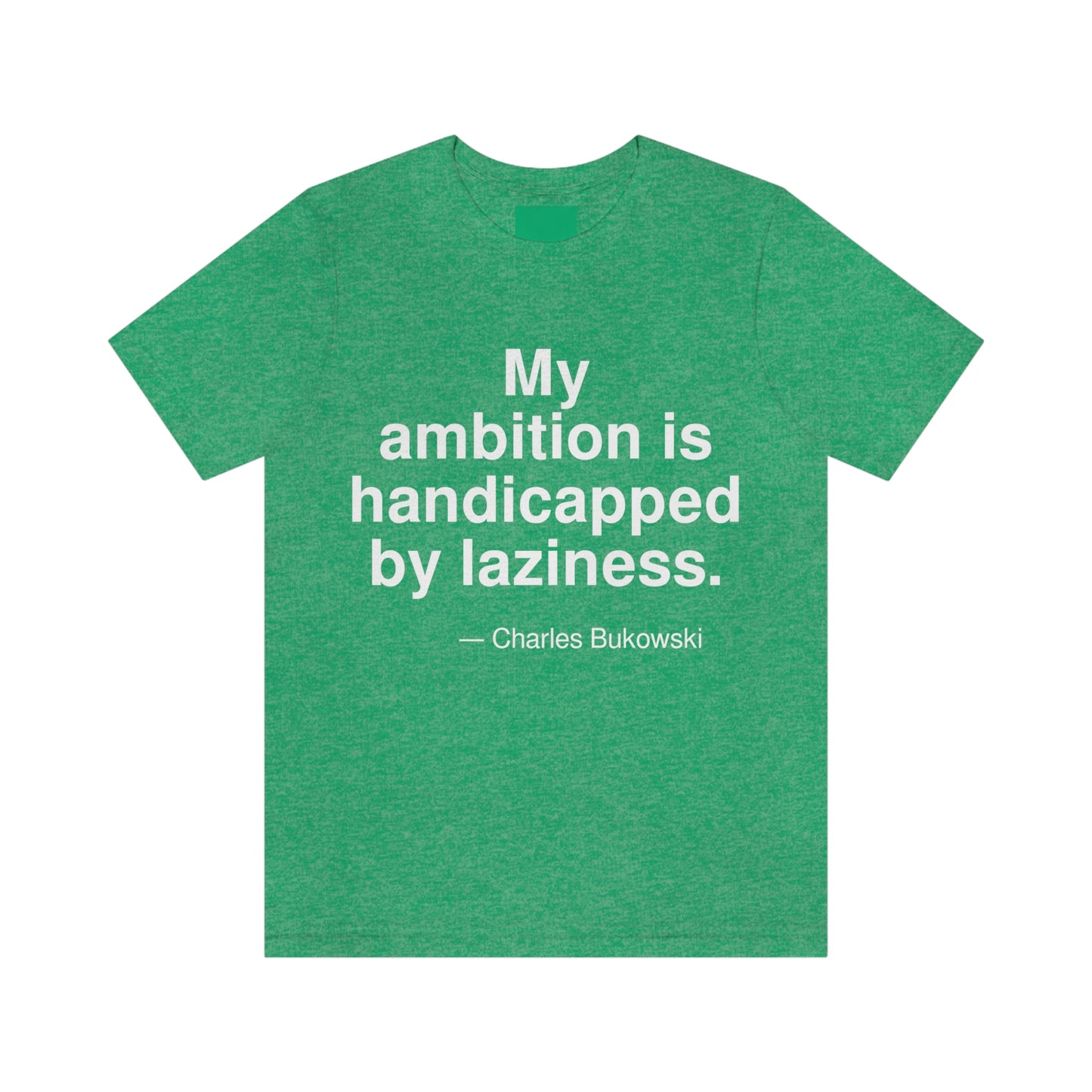 Bukowski Ambition Aa adult t-shirt