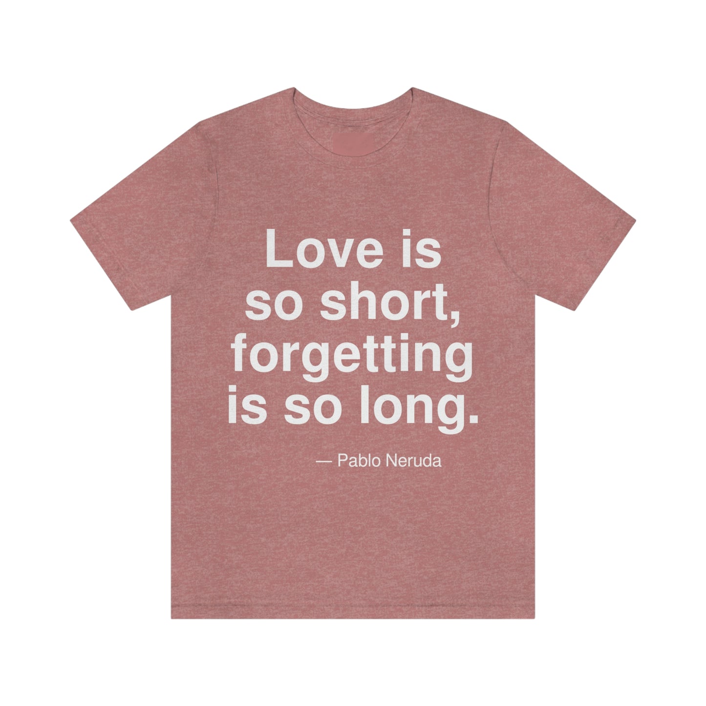 Neruda Forgetting Aa adult t-shirt