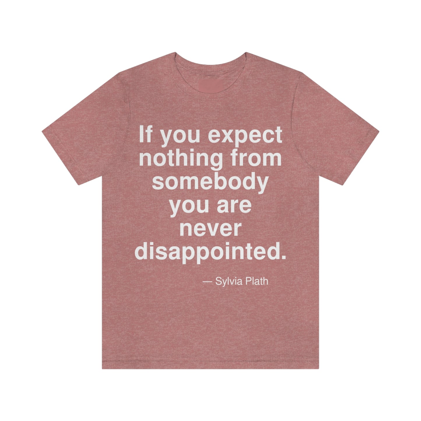 Plath Expect Aa adult t-shirt