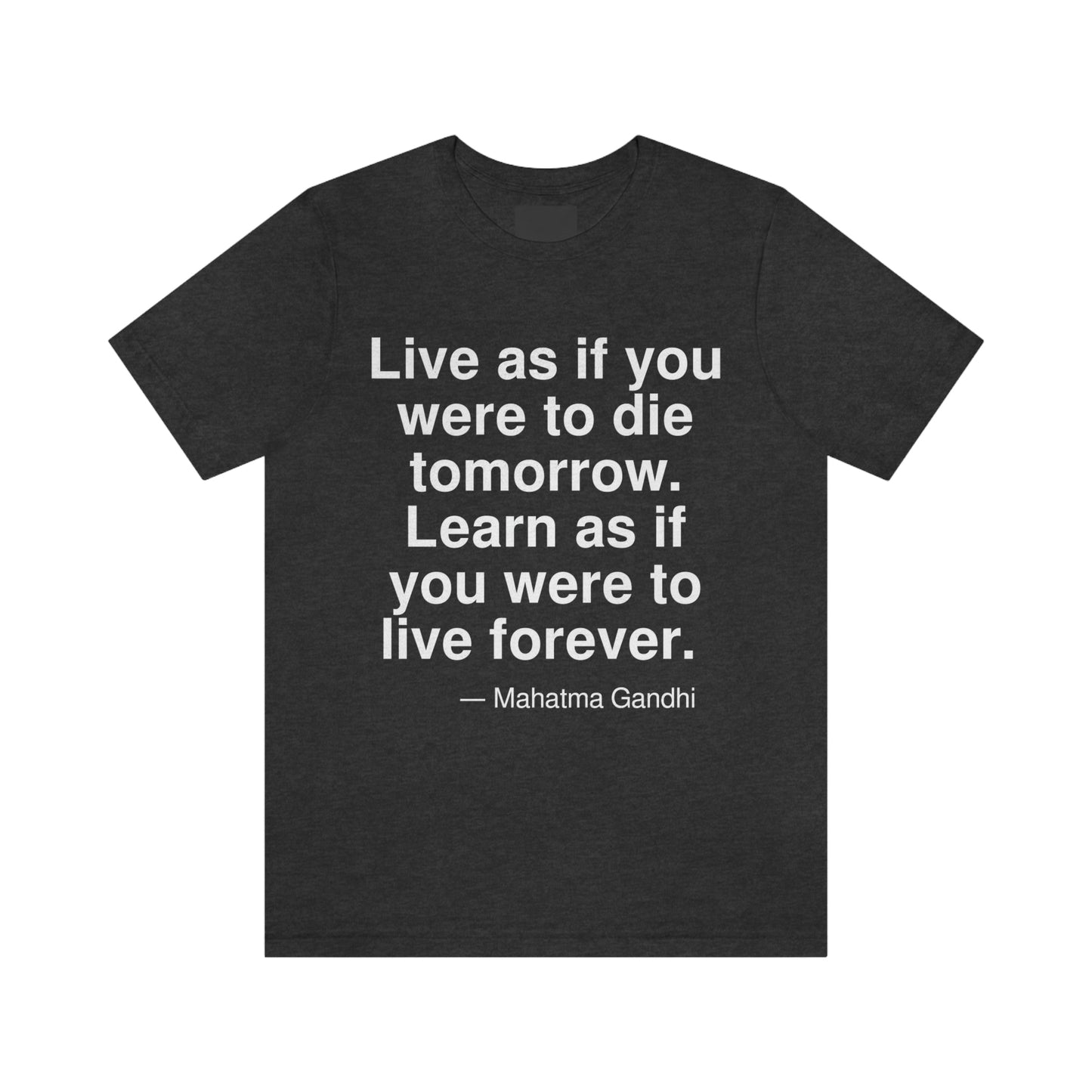 Gandhi Live Aa adult t-shirt