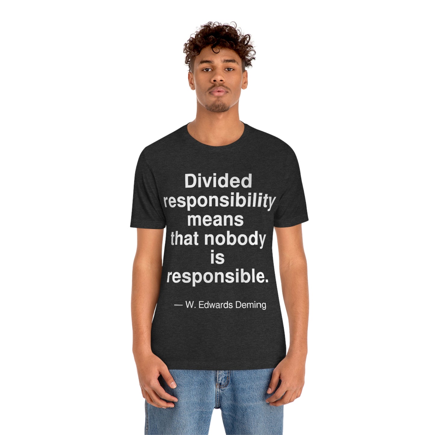 Deming Responsibility Aa adult t-shirt