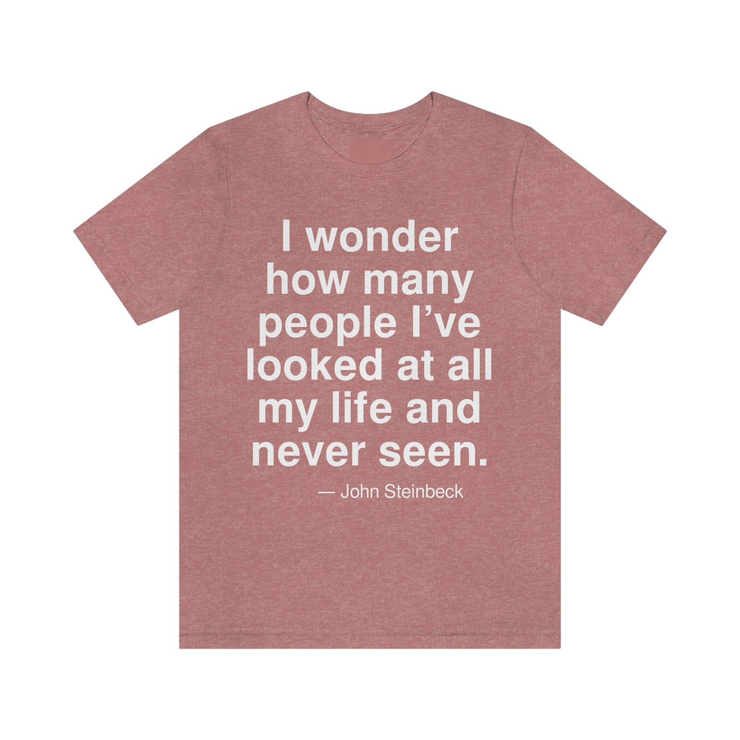 Steinbeck Looked Aa adult t-shirt