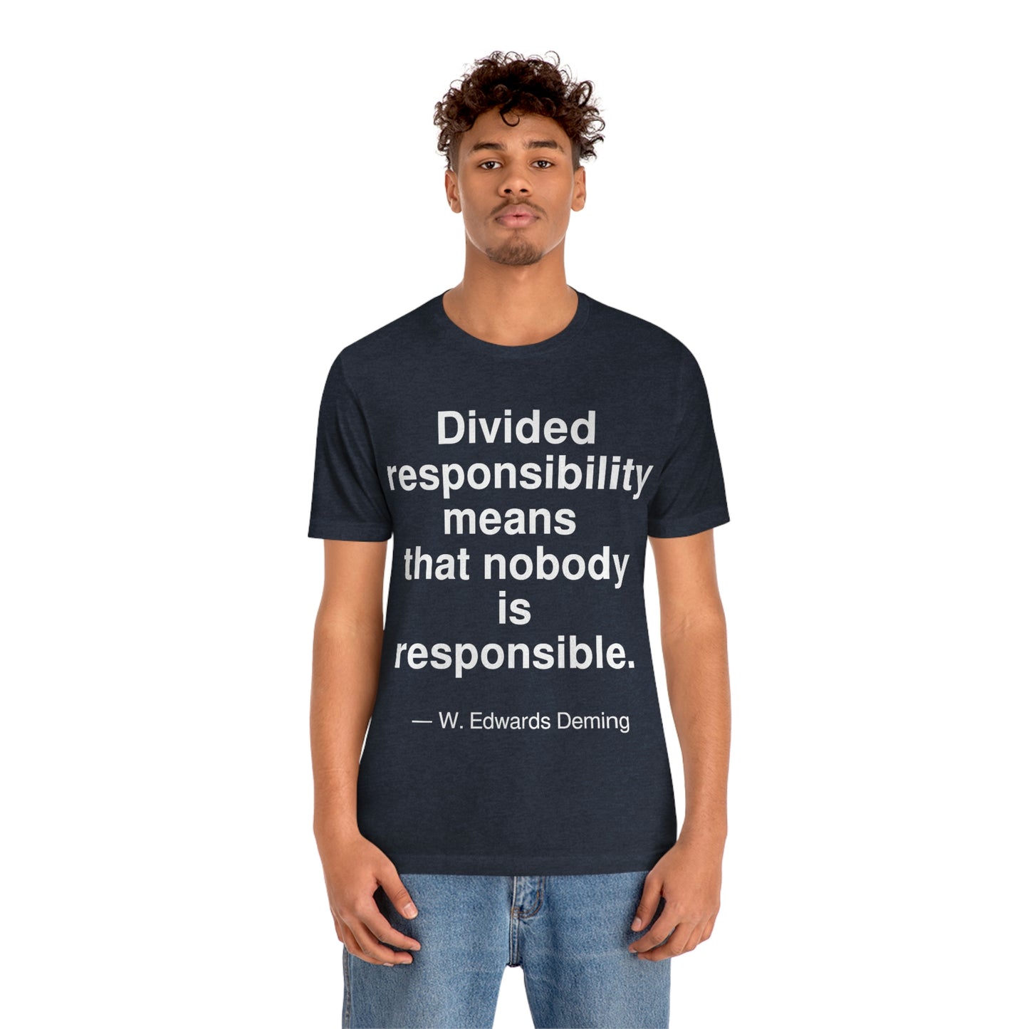 Deming Responsibility Aa adult t-shirt