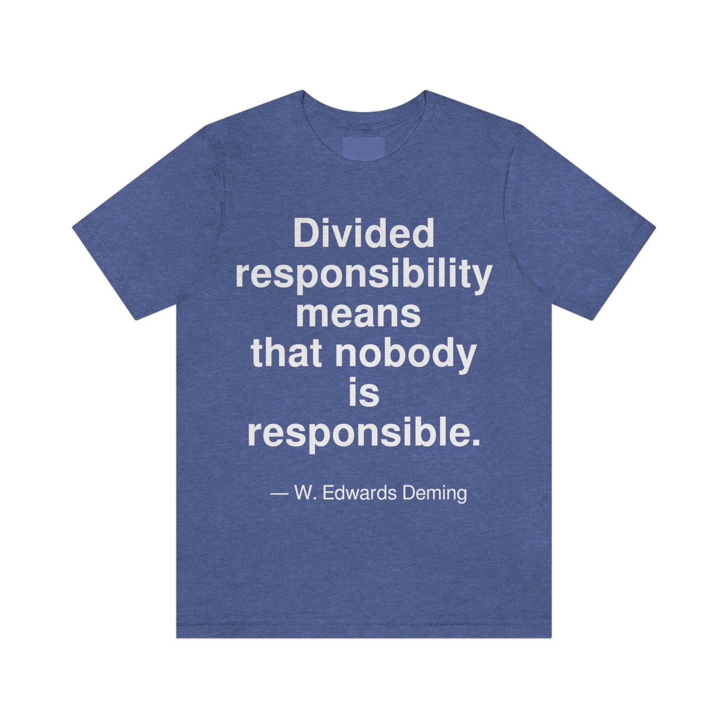 Deming Responsibility Aa adult t-shirt