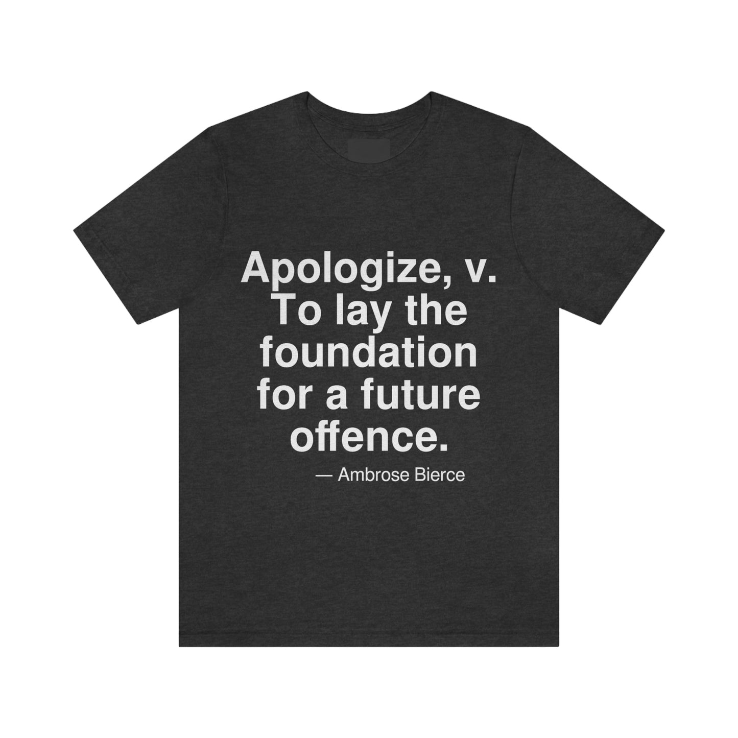 Bierce Apologize Aa adult t-shirt