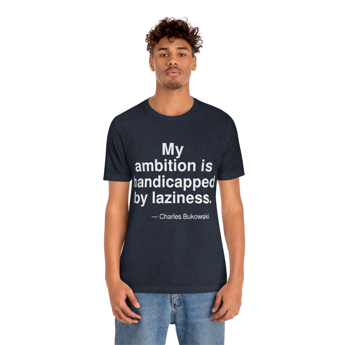 Bukowski Ambition Aa adult t-shirt