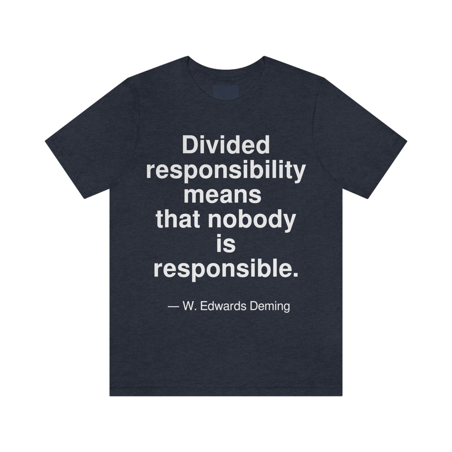 Deming Responsibility Aa adult t-shirt